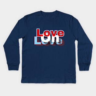 red white blue love on love text Kids Long Sleeve T-Shirt